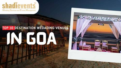 Top 10 Destination Wedding Venues in Goa